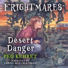 Desert Danger Audiobook, by Peg Kehret
