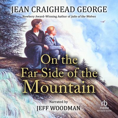 On the Far Side of the Mountain Audiobook, by Jean Craighead George