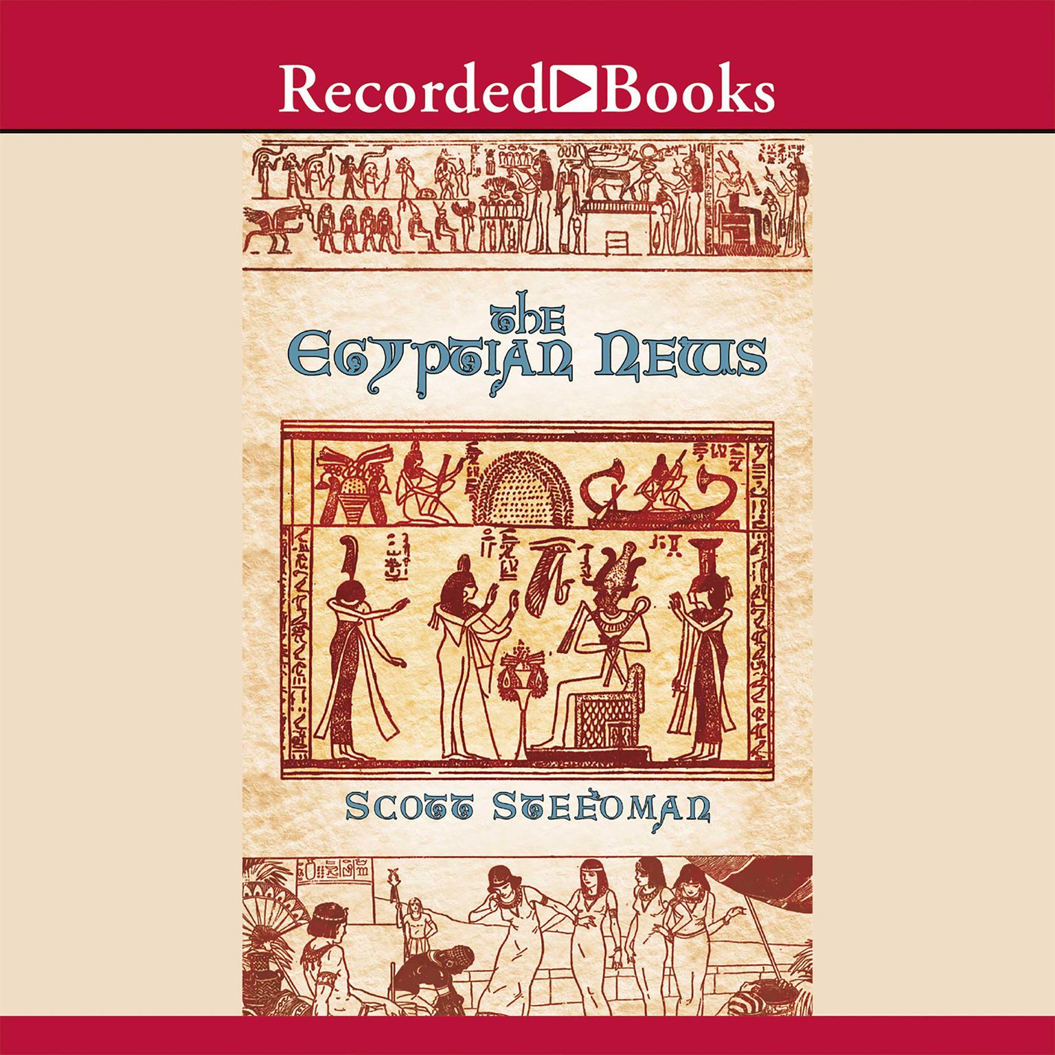 The Egyptian News Audiobook, by Scott Steedman