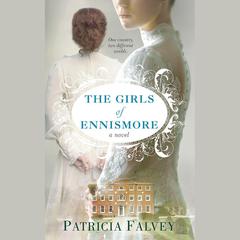 The Girls of Ennismore Audiobook, by Patricia Falvey