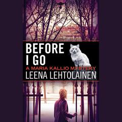 Before I Go Audiobook, by Leena Lehtolainen