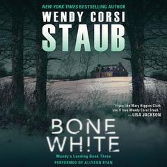 Bone White: Mundys Landing Book Three Audiobook, by Wendy Corsi Staub