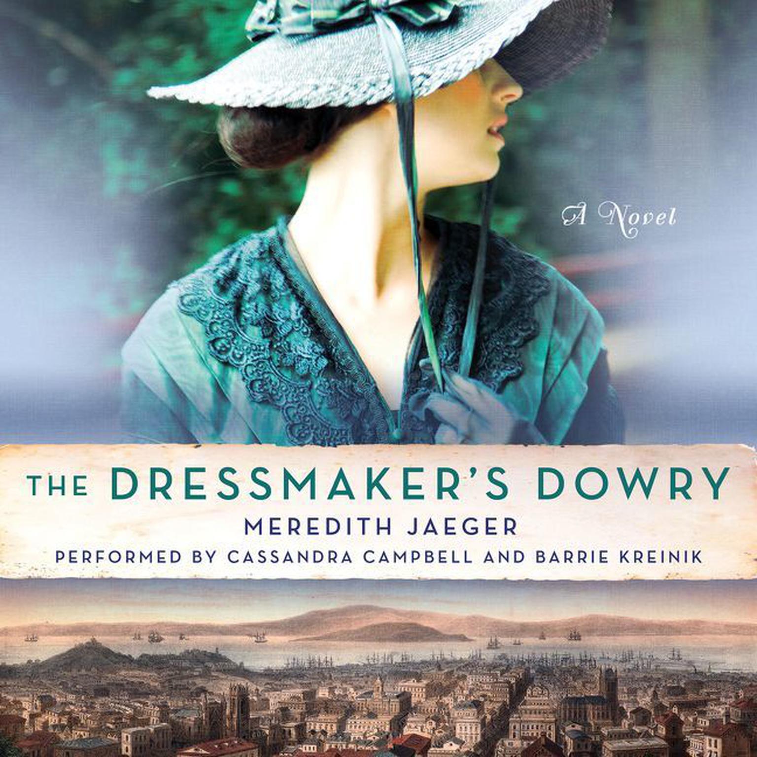 The Dressmakers Dowry: A Novel Audiobook, by Meredith Jaeger