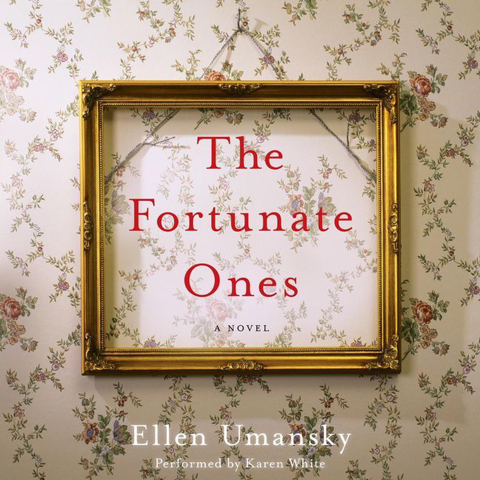 The Fortunate Ones: A Novel Audiobook, by Ellen Umansky