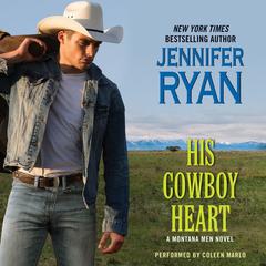 His Cowboy Heart: A Montana Men Novel Audiobook, by 
