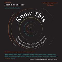 Know This: Today's Most Interesting and Important Scientific Ideas, Discoveries, and Developments Audiobook, by John Brockman