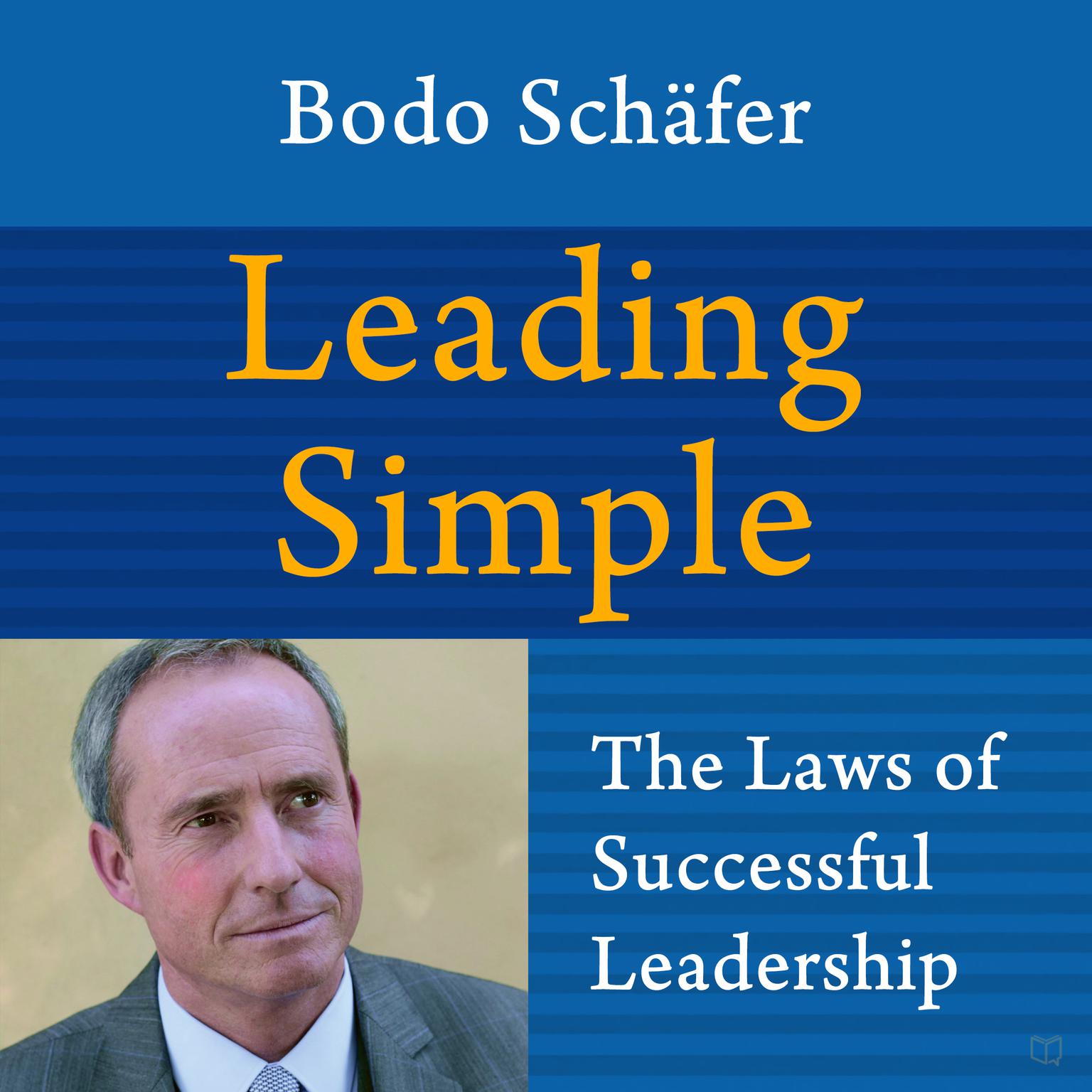 Leading Simple: The Laws of Successful Leadership Audiobook, by Bodo Shäfer