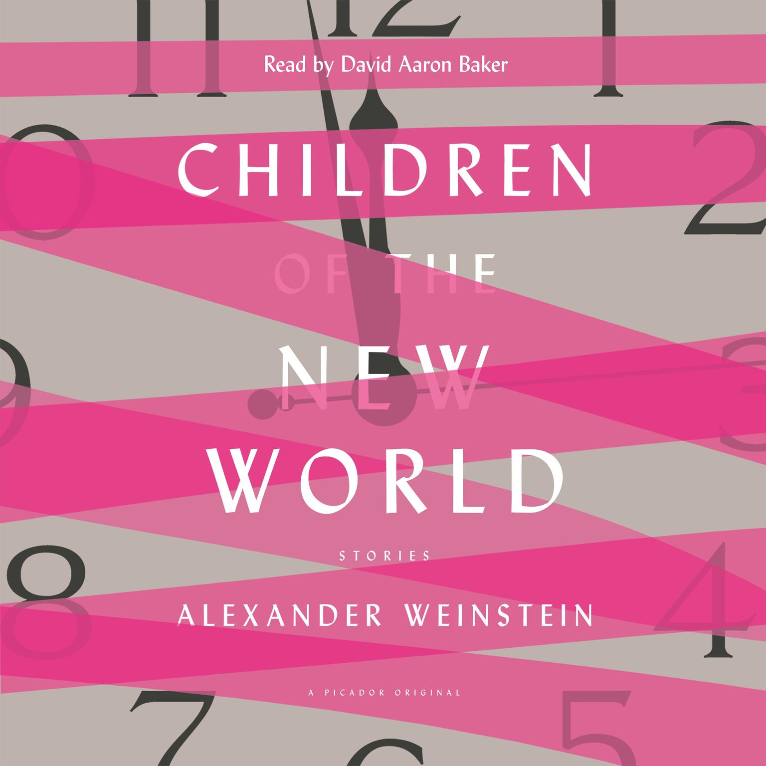 Children of the New World: Stories Audiobook, by Alexander Weinstein