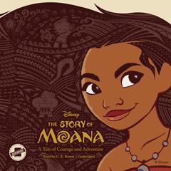The Story of Moana: A Tale of Courage and Adventure Audiobook, by Kari Sutherland