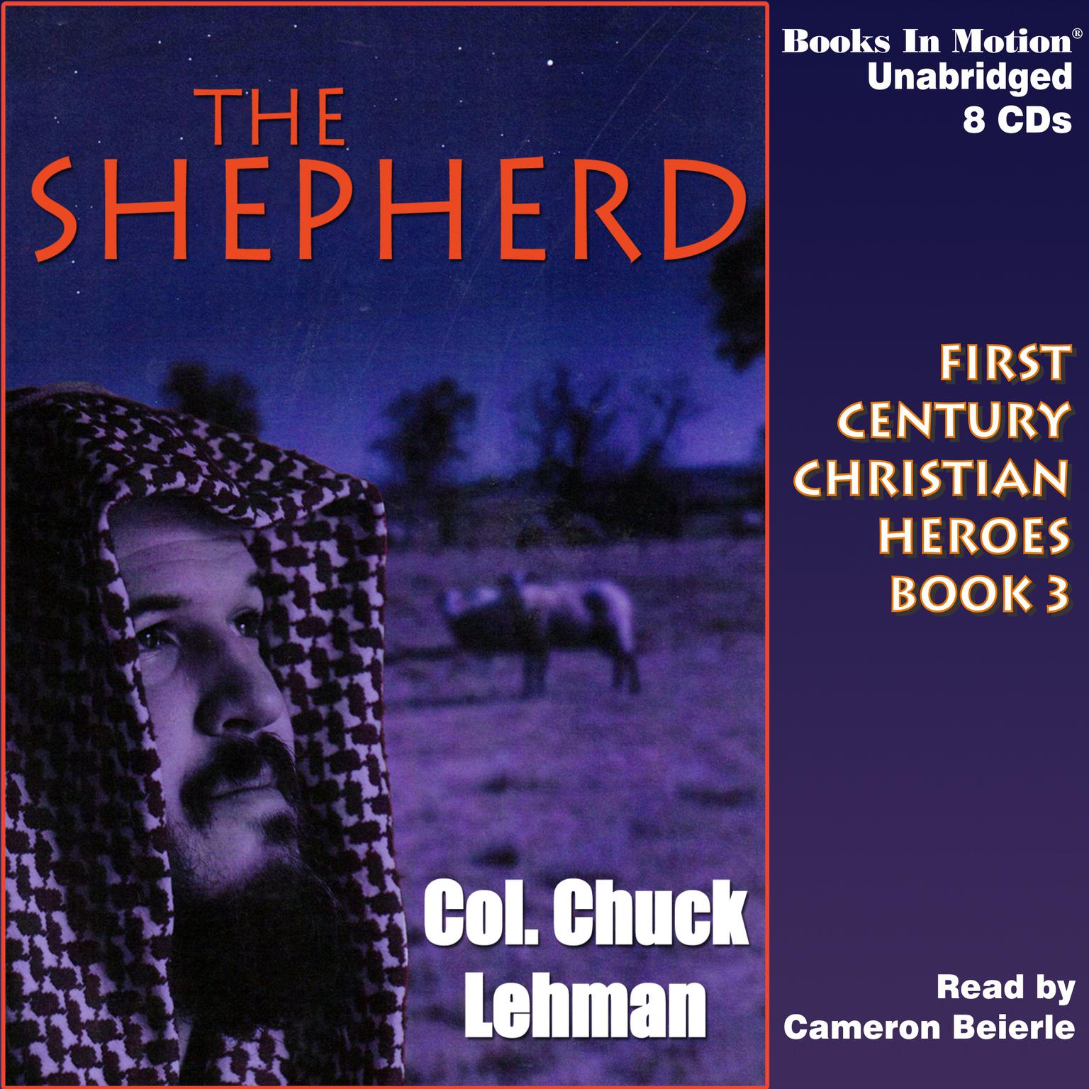 The Shepherd: First Century Christian Heroes, Book 3 Audiobook, by Chuck Lehman