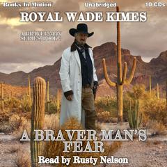 A Braver Man's Fear Audiobook, by Royal Wade Kimes