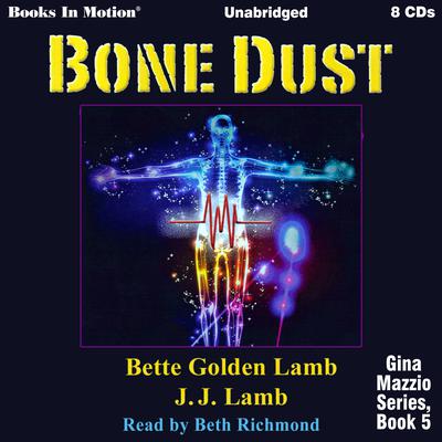 Bone Dust Audiobook, by Bette Golden Lamb
