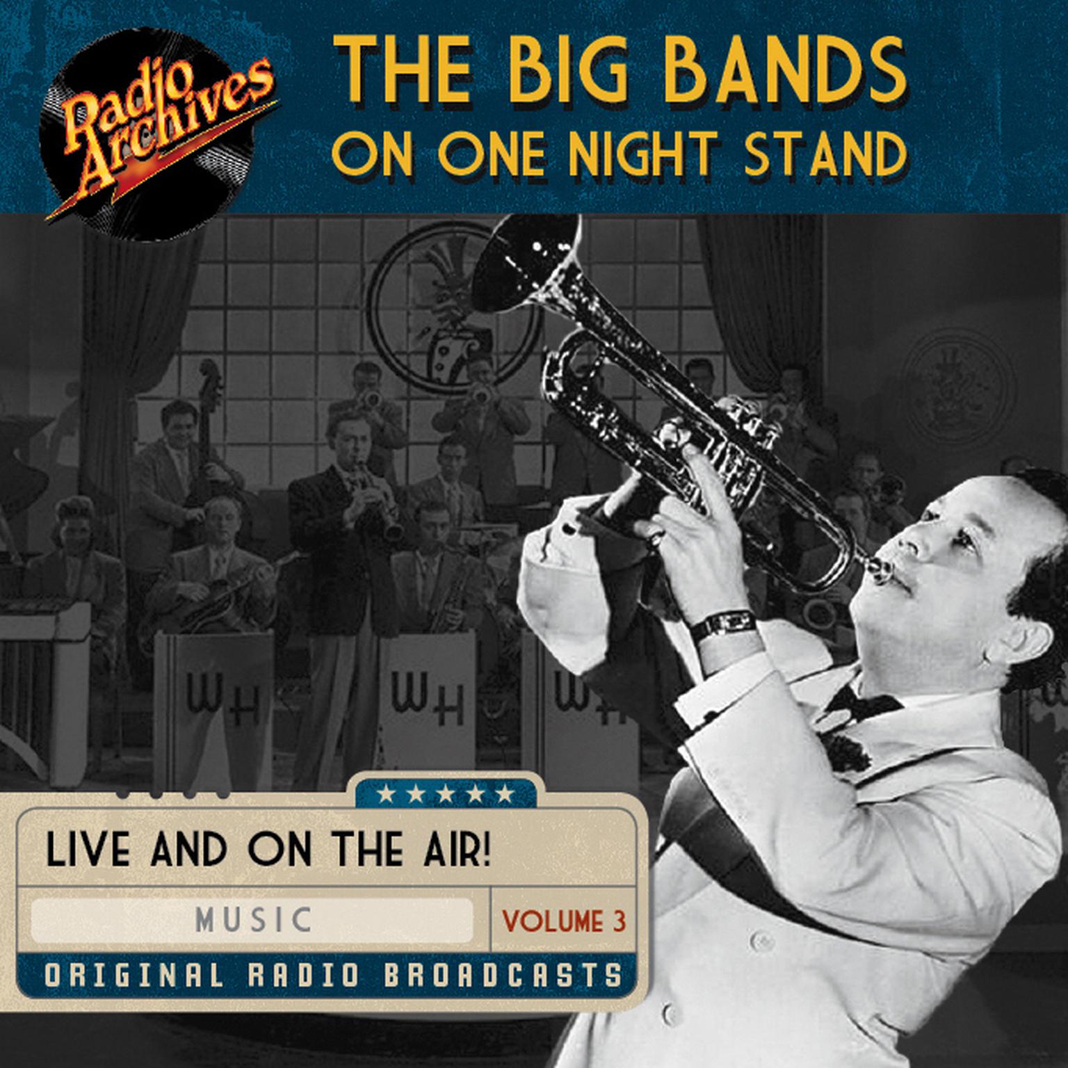 Big Bands on One Night Stand, Volume 3 Audiobook, by various authors