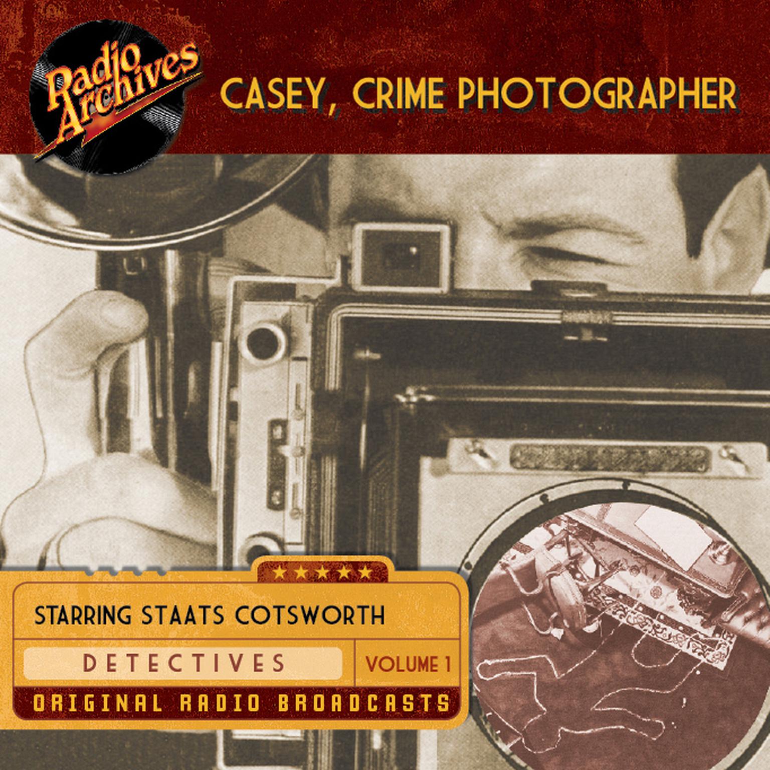 Casey, Crime Photographer, Volume 1 Audiobook, by George Harmon Coxe