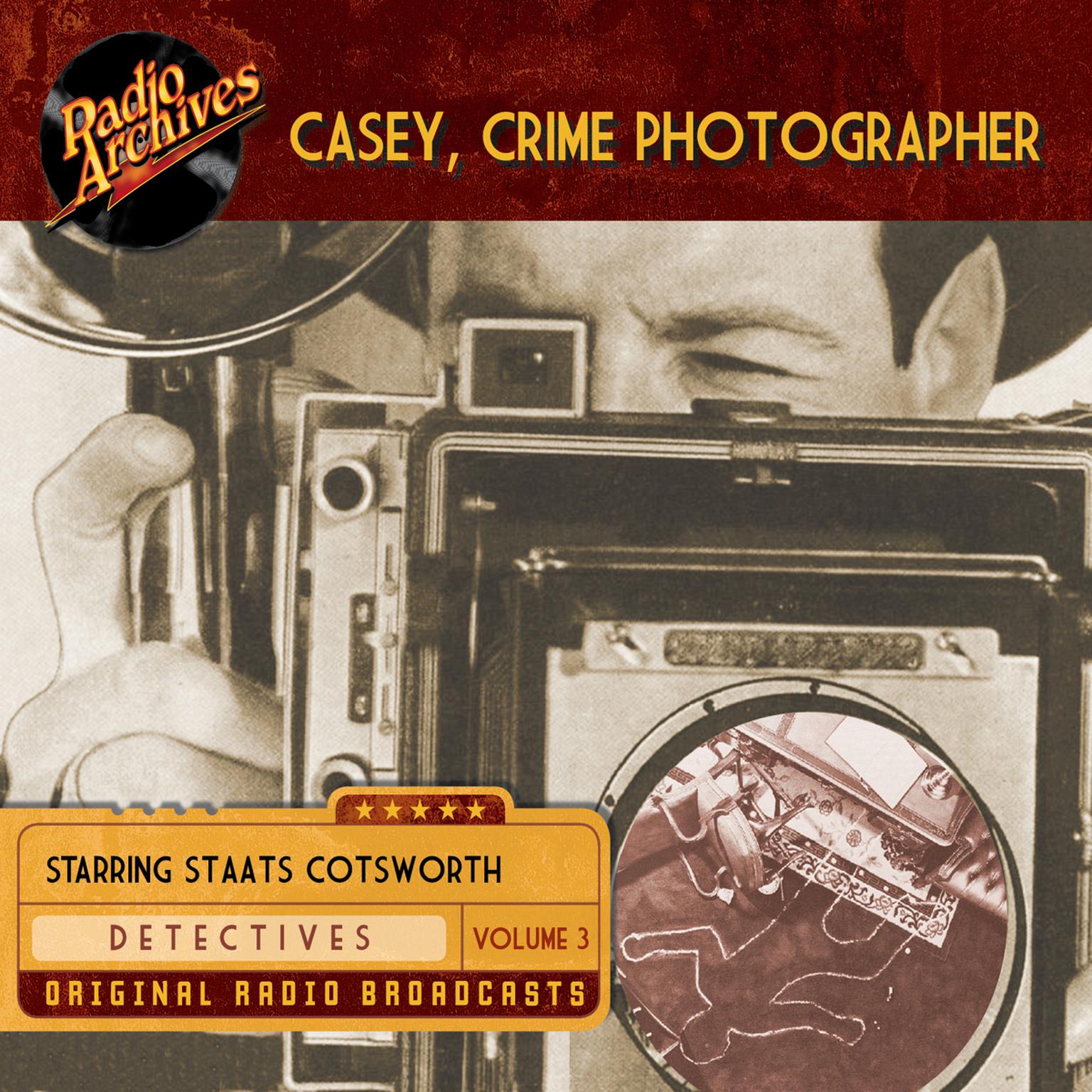 Casey, Crime Photographer, Volume 3 Audiobook, by George Harmon Coxe