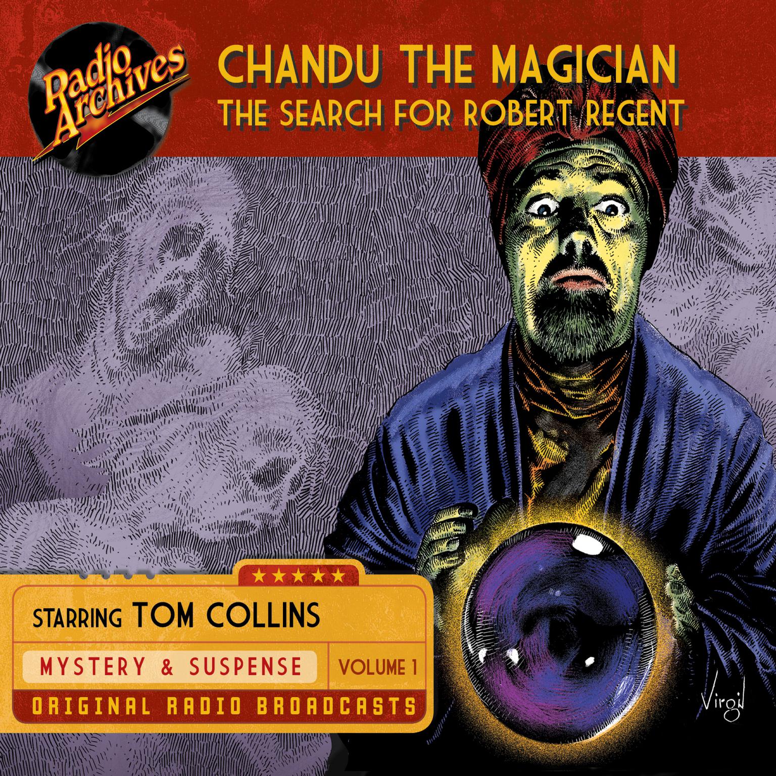 Chandu the Magician, Volume 1: The Search for Robert Regent Audiobook, by Gregory Mank
