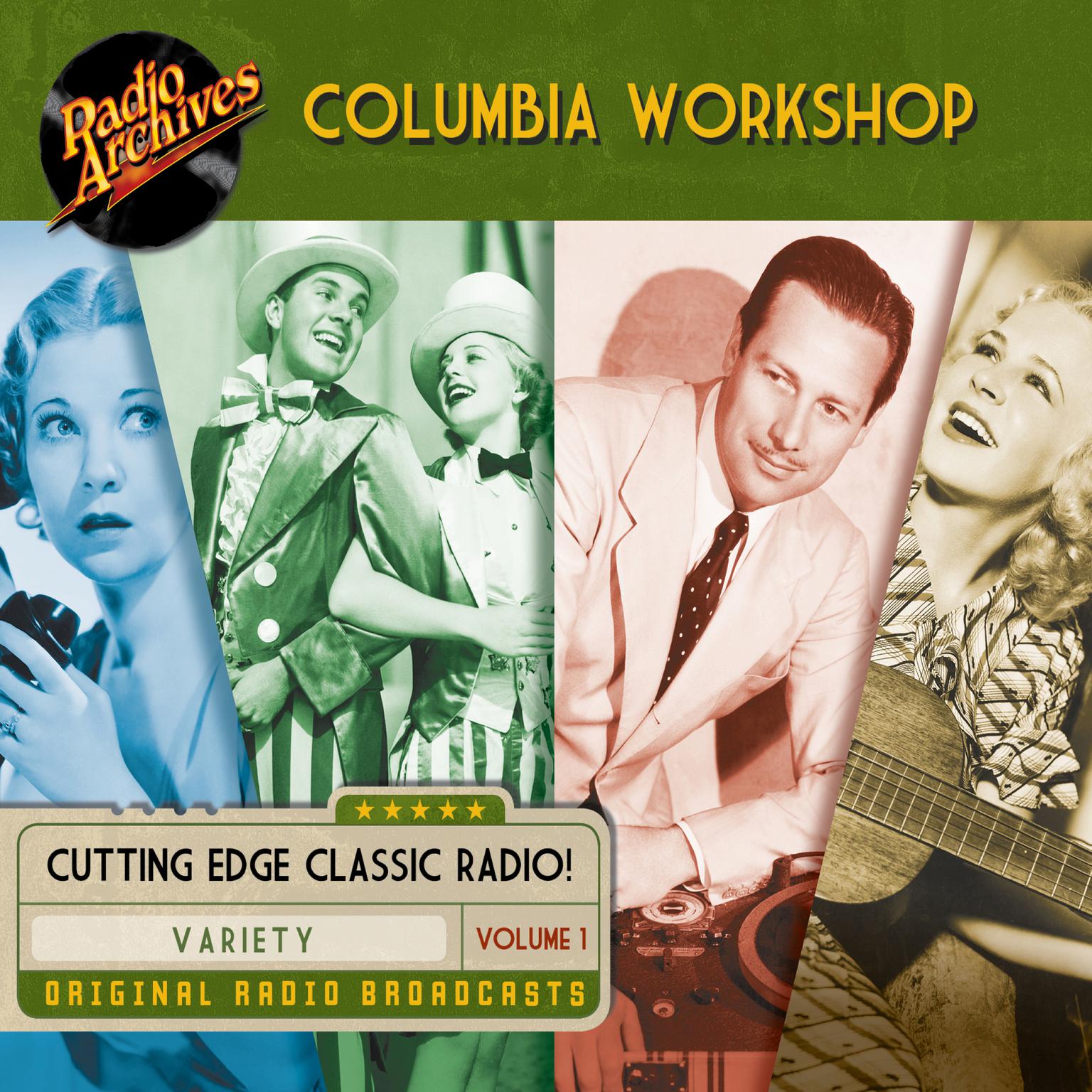 Columbia Workshop, Volume 1 Audiobook, by Author Info Added Soon
