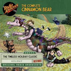 The Complete Cinnamon Bear Audiobook, by Glanville Heisch