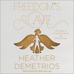 Freedom's Slave Audiobook, by Heather Demetrios