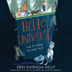 Hello, Universe Audiobook, by Erin Entrada Kelly