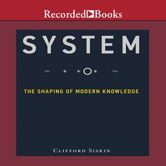 System: The Shaping of Modern Knowledge (Infrastructures) Audiobook, by Clifford Siskin