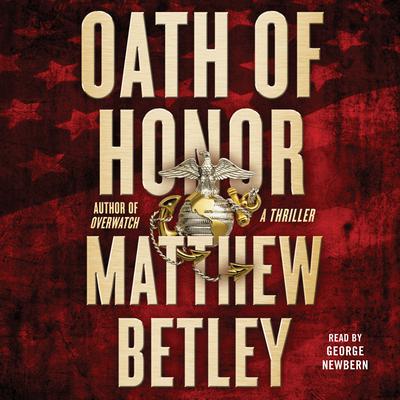 Oath of Honor: A Thriller Audiobook, by 