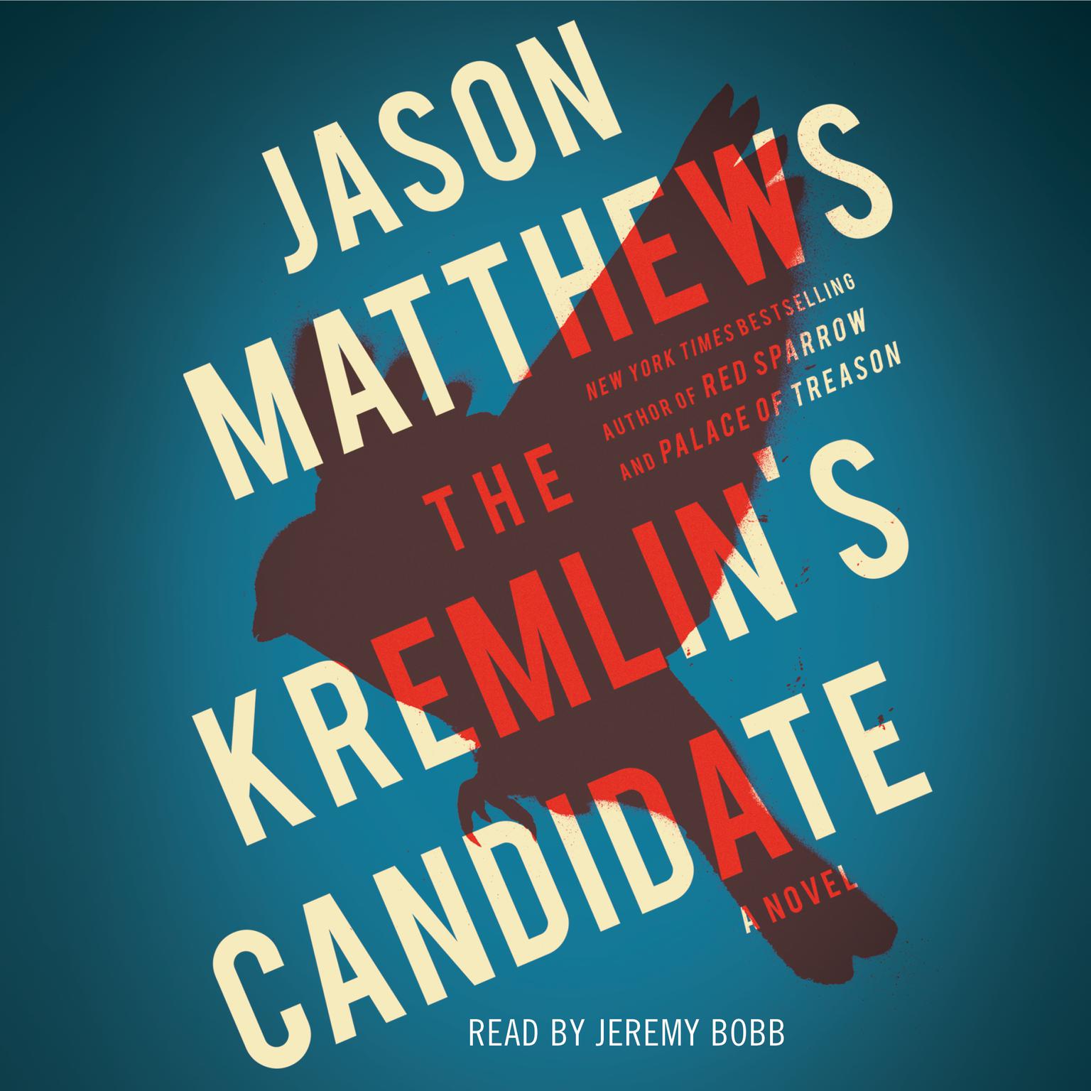The Kremlins Candidate Audiobook, by Jason Matthews