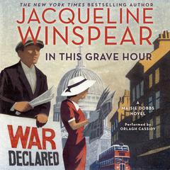 In This Grave Hour: A Maisie Dobbs Novel Audiobook, by Jacqueline Winspear