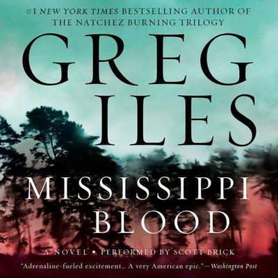Mississippi Blood: A Novel Audiobook, by Greg Iles