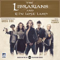 The Librarians and The Lost Lamp Audiobook, by Greg Cox