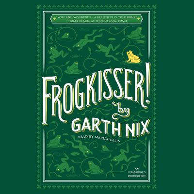 Frogkisser! Audiobook, by Garth Nix