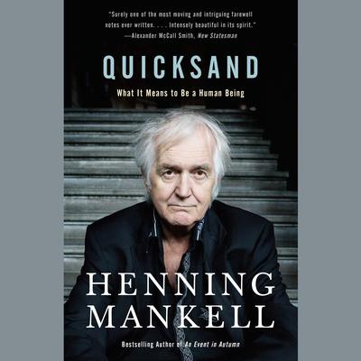 Quicksand: What It Means to Be a Human Being Audiobook, by Henning Mankell
