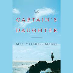 The Captain's Daughter: A Novel Audiobook, by Meg Mitchell Moore