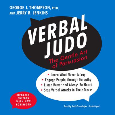 Verbal Judo, Updated Edition: The Gentle Art of Persuasion Audiobook, by 
