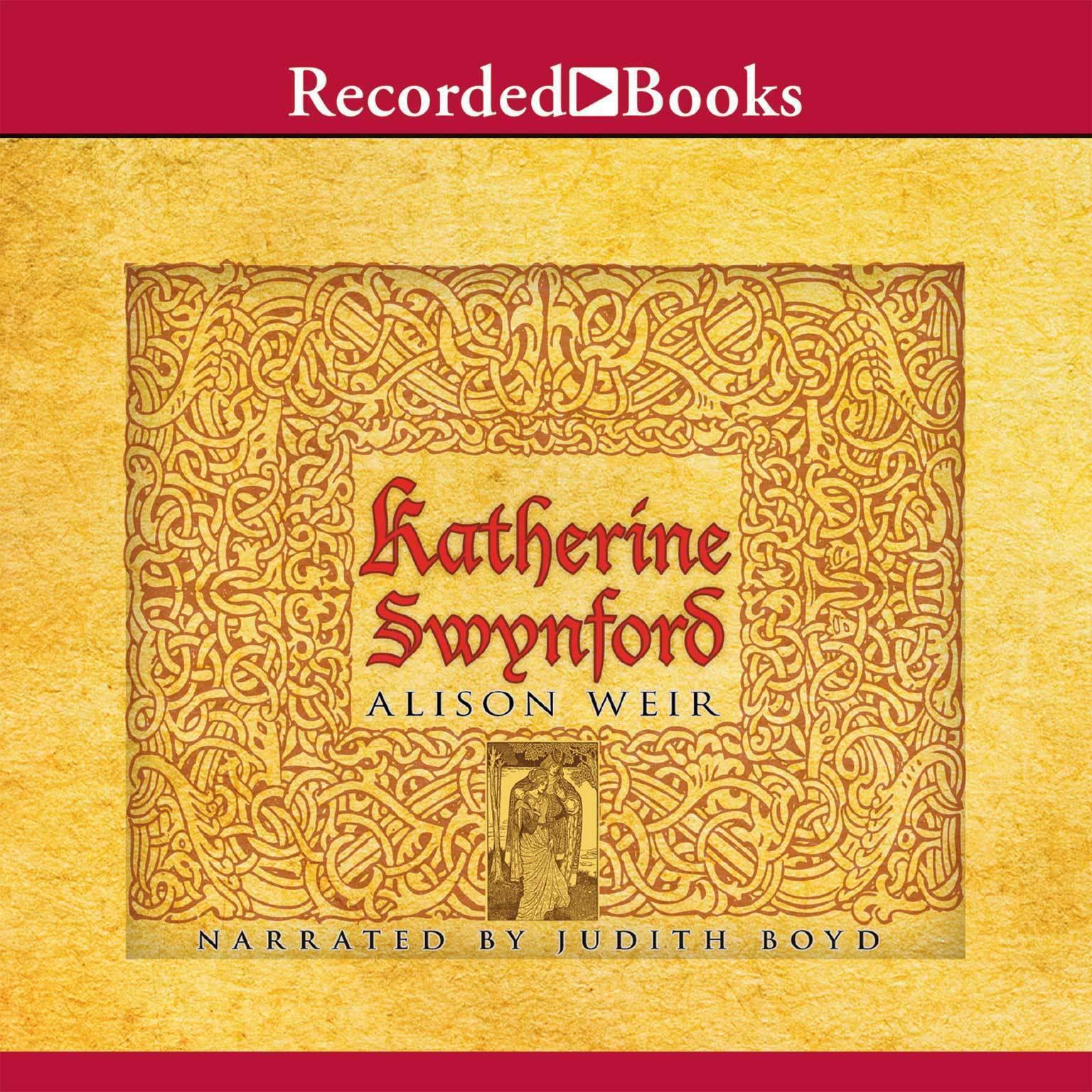 Katherine Swynford: The Story of John of Gaunt and His Scandalous Duchess Audiobook, by Alison Weir