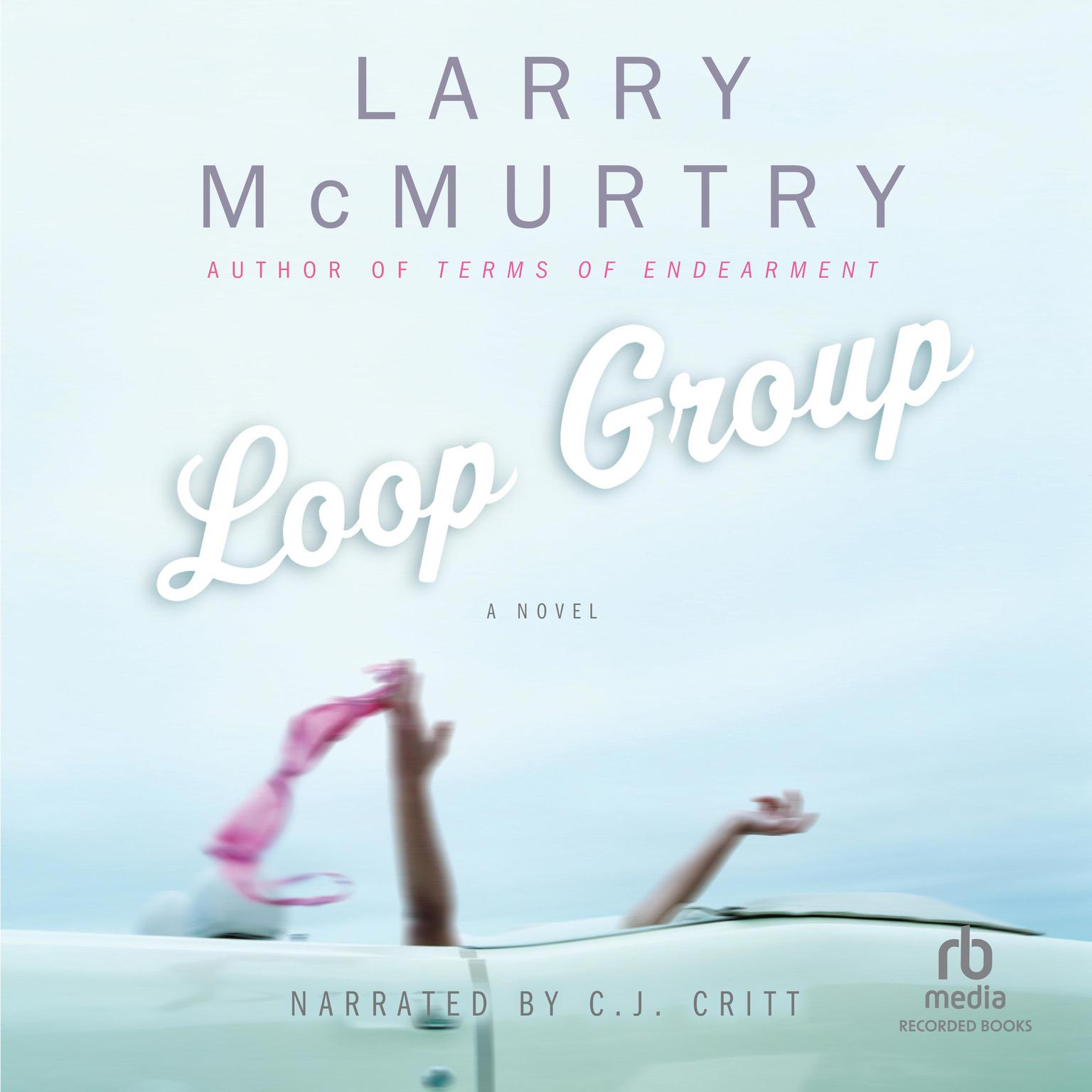 Loop Group Audiobook, by Larry McMurtry