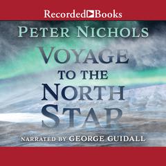 Voyage to the North Star Audiobook, by Peter Nichols