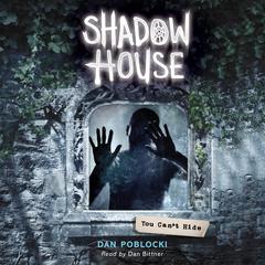 You Can’t Hide Audiobook, by Dan Poblocki