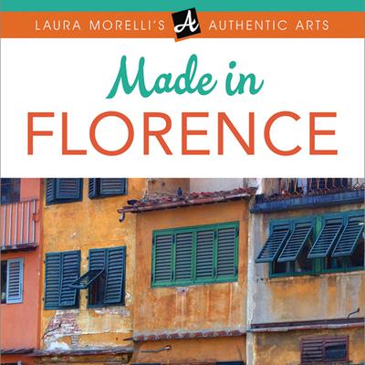 Made in Florence Audiobook, by Laura Morelli