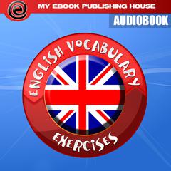 English Vocabulary Exercises Audiobook, by My Ebook Publishing House