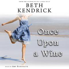 Once Upon a Wine Audiobook, by Beth Kendrick
