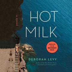 Hot Milk Audiobook, by 