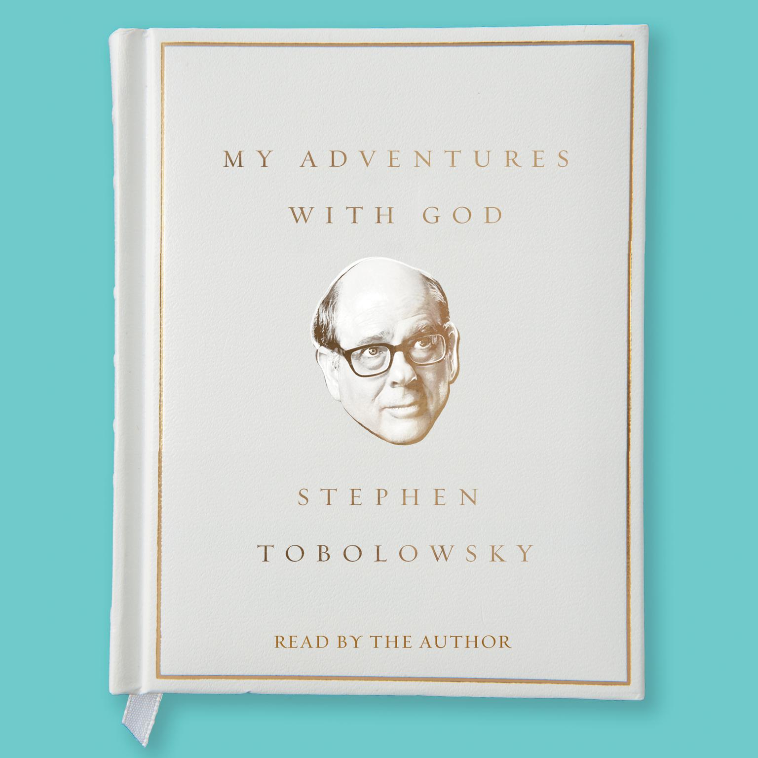 My Adventures with God Audiobook, by Stephen Tobolowsky