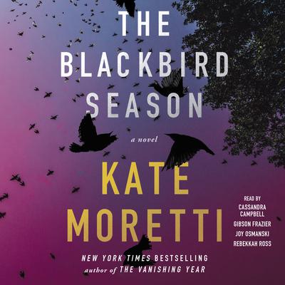 The Blackbird Season: A Novel Audiobook, by Kate Moretti