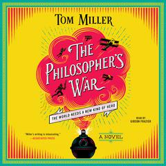 The Philosopher's War: A Novel Audiobook, by Tom Miller