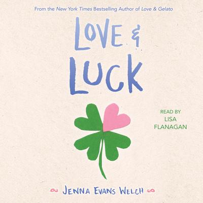 Love & Luck Audiobook, by Jenna Evans Welch