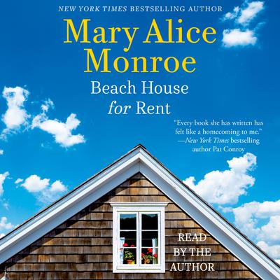 Beach House for Rent Audiobook, by Mary Alice Monroe