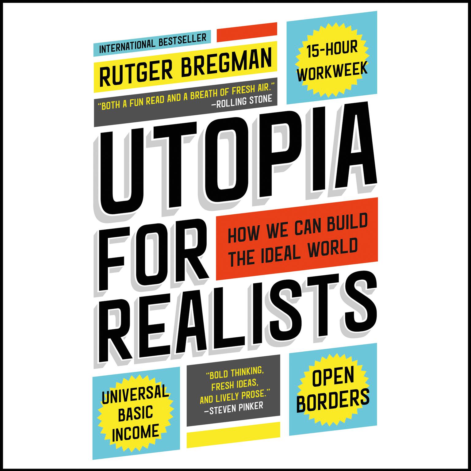 Utopia for Realists: How We Can Build the Ideal World Audiobook, by Rutger Bregman