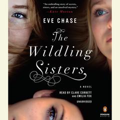 The Wildling Sisters Audiobook, by Eve Chase