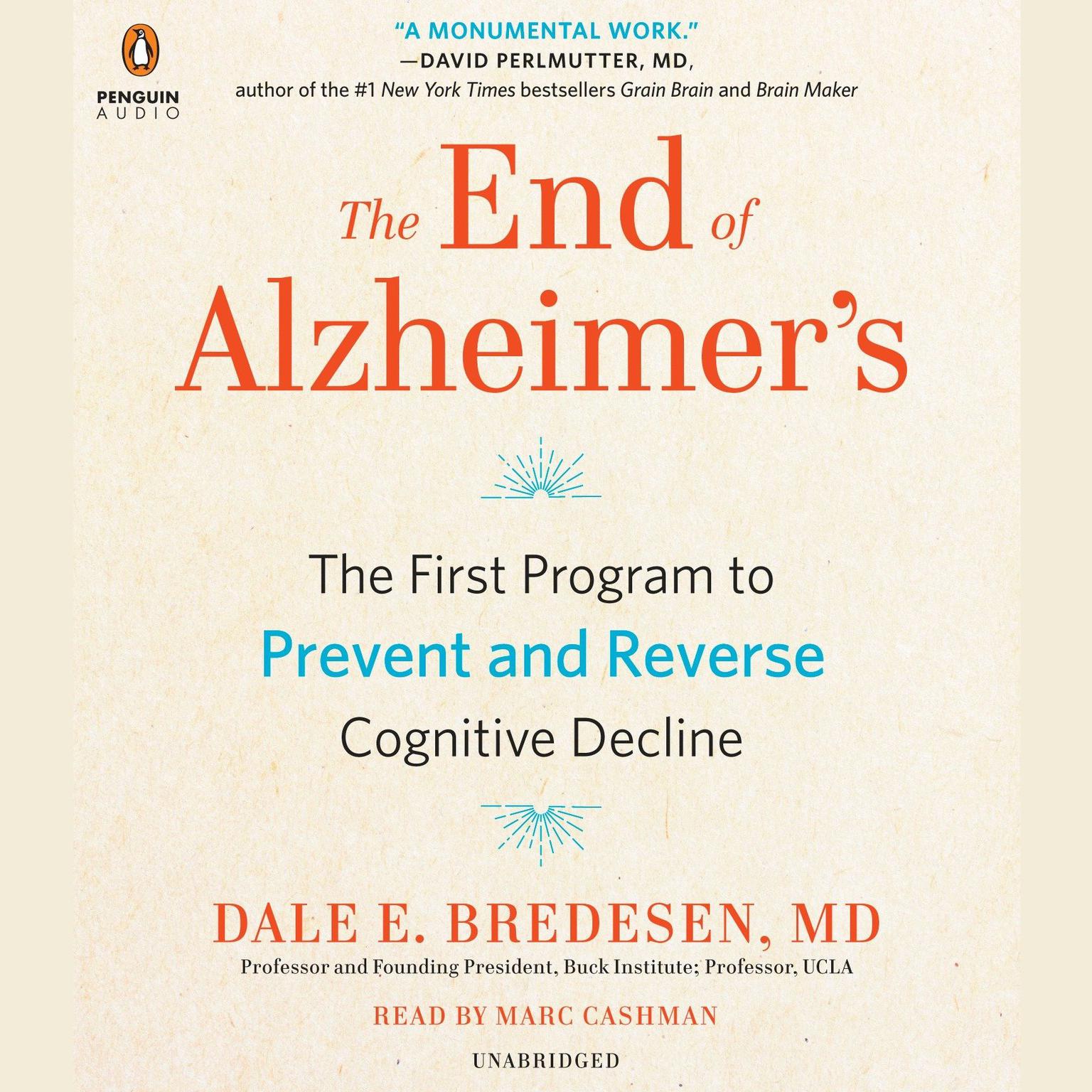 The End of Alzheimer’s: The First Program to Prevent and Reverse Cognitive Decline Audiobook, by Dale Bredesen